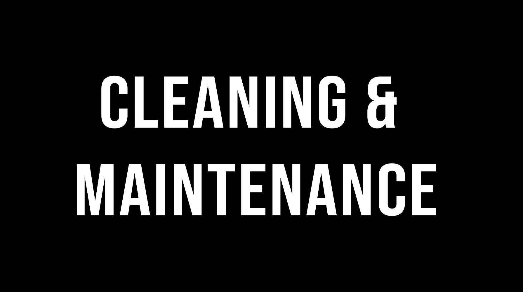 Cleaning & Maintenance