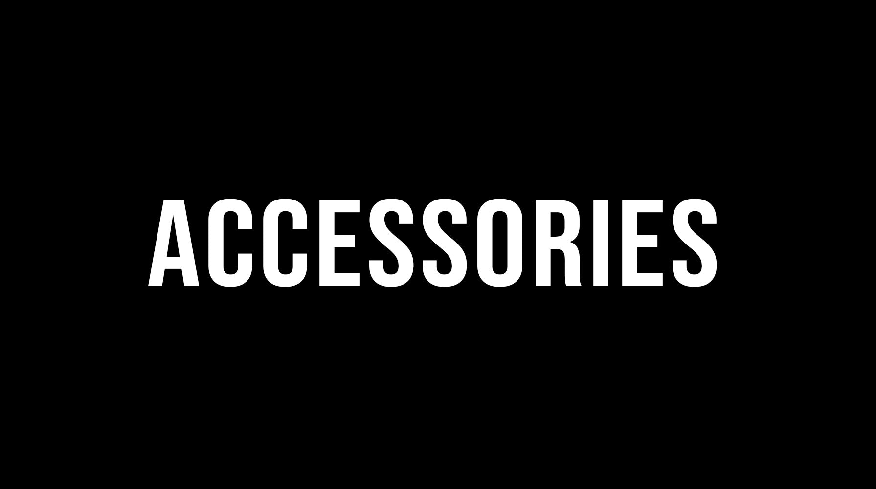 Accessories